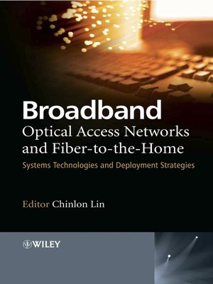 cover image of Broadband Optical Access Networks and Fiber-to-the-Home